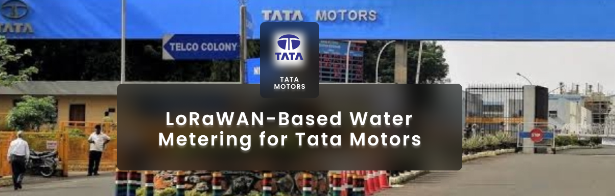 LoRaWAN-Based Water Metering for Tata Motors | UniConverge Technologies